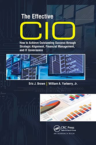 The Effective CIO How to Achieve Outstanding Success through Strategic Alignmen [Paperback]