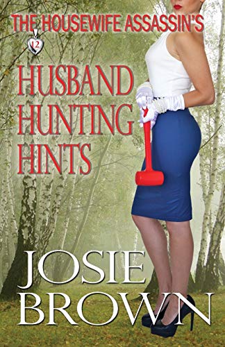 The Housewife Assassin's Husband Hunting Hints (the Housewife Assassin Series) ( [Paperback]
