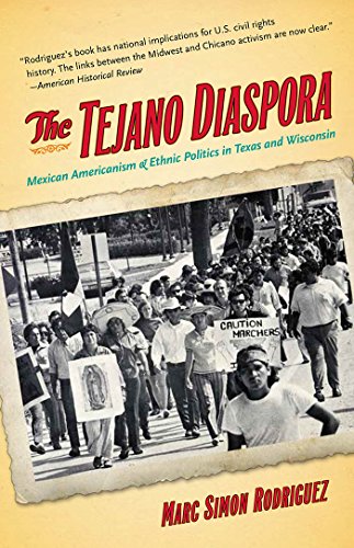 The Tejano Diaspora Mexican Americanism And Ethnic Politics In Texas And Wiscon [Paperback]