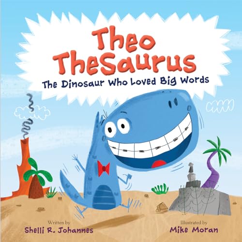 Theo TheSaurus The Dinosaur Who Loved Big Words [Hardcover]