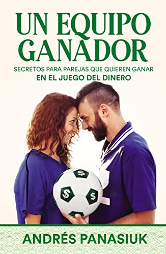 Un equipo ganador Secretos para parejas que quieren ganar en el juego del diner [Paperback]