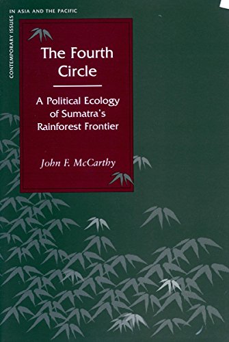 The Fourth Circle A Political Ecology of Sumatra}}}s Rainforest Frontier [Hardcover]