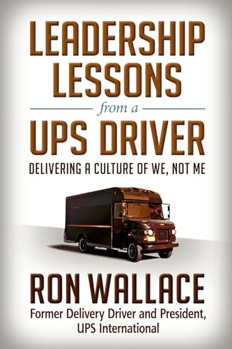Leadership Lessons from a UPS Driver Delivering a Culture of We, Not Me [Hardcover]