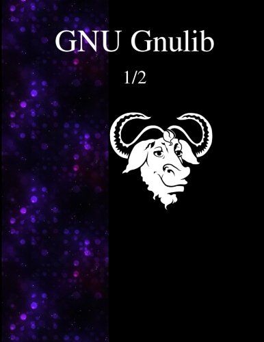 Gnu Gnulib 1/2 [Paperback]