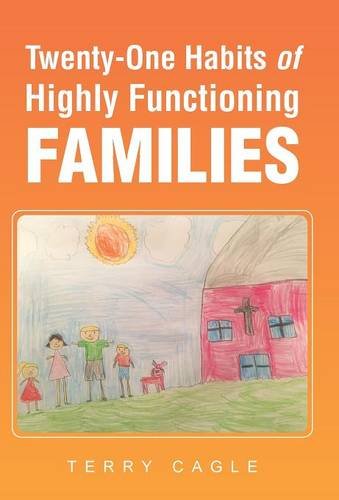 Twenty-One Habits Of Highly Functioning Families [Hardcover]