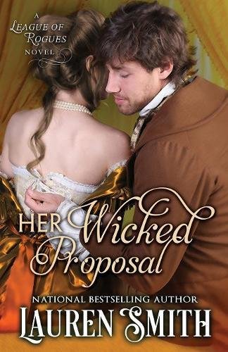 Her Wicked Proposal (the League Of Rogues) [Paperback]