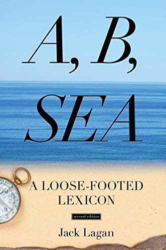 A, B, Sea A Loose-Footed Lexicon [Paperback]