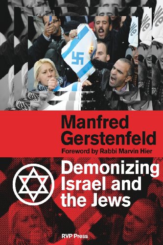 Demonizing Israel And The Jews (2nd Edition) [Paperback]
