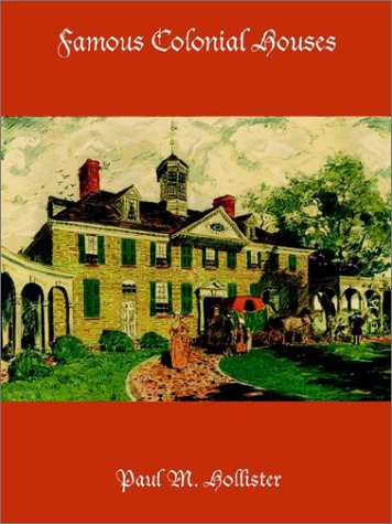 Famous Colonial Houses [Paperback]