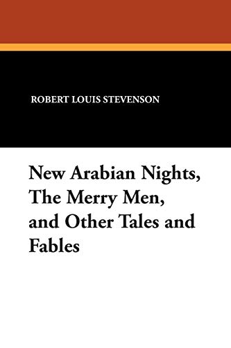 New Arabian Nights, The Merry Men, And Other Tales And Fables [Paperback]