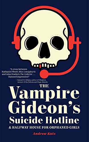 Vampire Gideon's Suicide Hotline and Halfway House for Orphaned Girls [Paperback]
