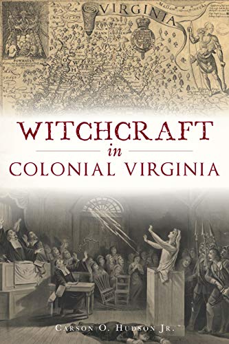 Witchcraft in Colonial Virginia [Paperback]