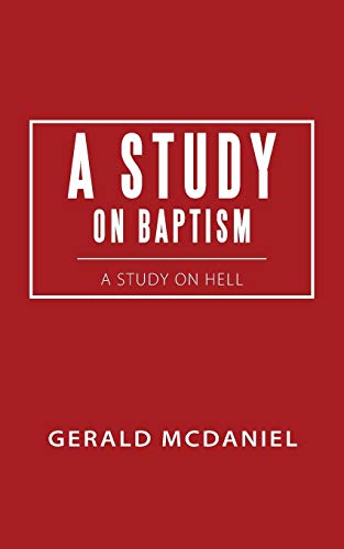 A Study On Baptism A Study On Hell [Paperback]