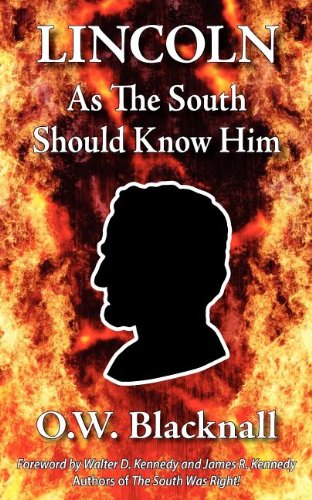 Lincoln As The South Should Know Him [Paperback]