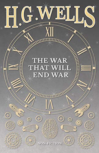 The War That Will End War [Paperback]