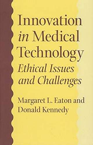 Innovation in Medical Technology Ethical Issues and Challenges [Hardcover]