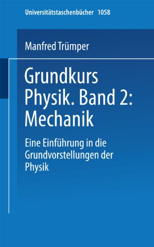 Grundkurs Physik Band 2 Mechanik Eine Einfhrung in Grundvorstellungen der Phy [Paperback]