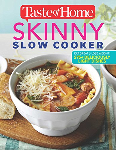 Taste of Home Skinny Slow Cooker Cook Smart, Eat Smart with 352 Healthy Slow-Co [Paperback]