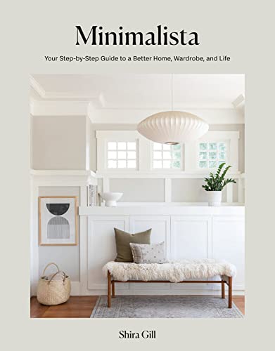 Minimalista Your Step-by-Step Guide to a Better Home, Wardrobe, and Life [Hardcover]