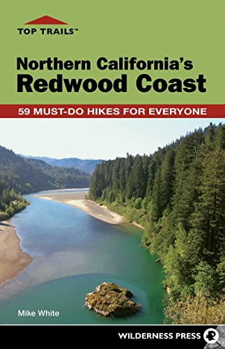 Top Trails Northern California's Redwood Coast 59 Must-Do Hikes for Everyone [Paperback]