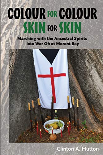 Colour For Colour Skin For Skin Marching With The Ancestral Spirits Into War Oh [Paperback]