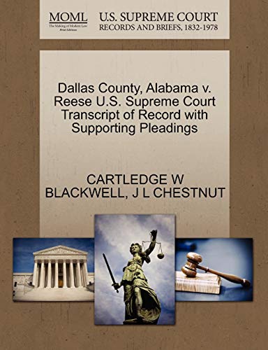 Dallas County, Alabama V. Reese U. S. Supreme Court Transcript of Record with Su [Paperback]