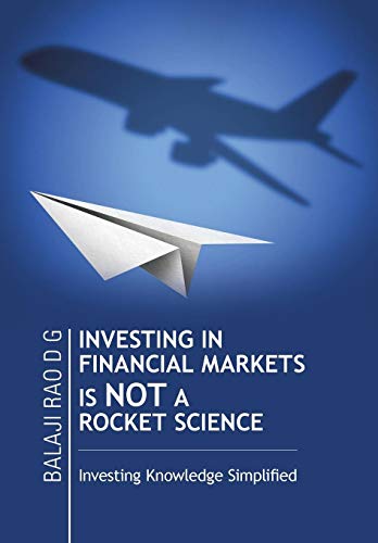 Investing In Financial Markets Is Not A Rocket Science Investing Knowledge Simp [Hardcover]