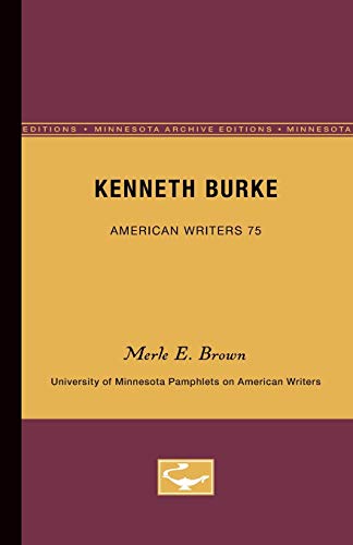 Kenneth Burke - American Writers 75 University of Minnesota Pamphlets on Americ [Paperback]