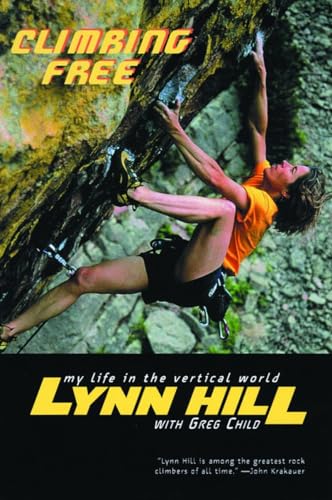 Climbing Free My Life in the Vertical World [Paperback]