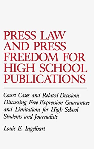 Press Law and Press Freedom for High School Publications Court Cases and Relate [Hardcover]