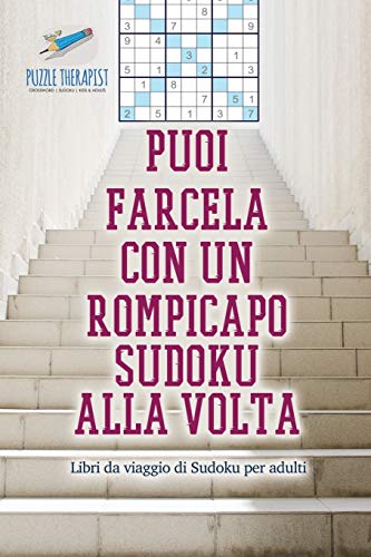 Puoi Farcela con un Rompicapo Sudoku Alla VOLTA - Libri Da Viaggio Di Sudoku per [Paperback]