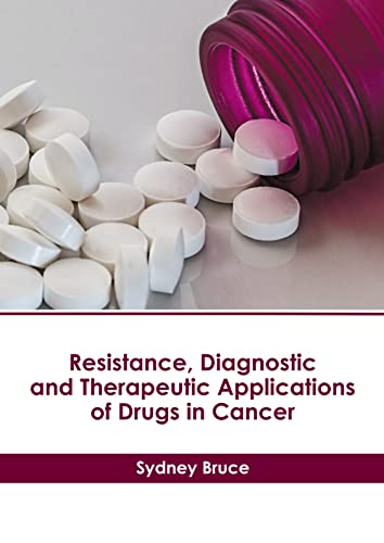 Resistance, Diagnostic And Therapeutic Applications Of Drugs In Cancer