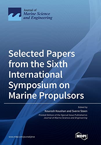 Selected Papers From The Sixth International Symposium On Marine Propulsors