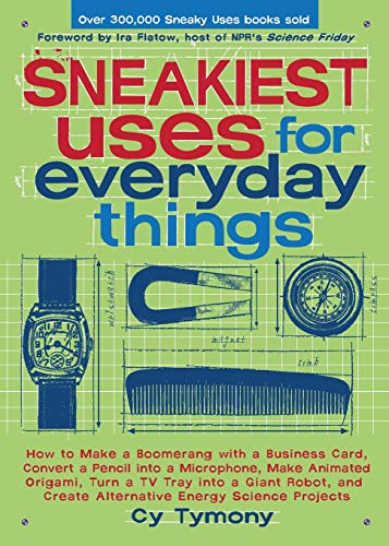 Sneakiest Uses for Everyday Things How to Make a Boomerang with a Business Card [Paperback]