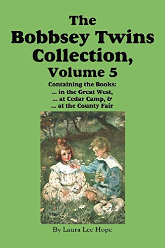 The Bobbsey Twins Collection, Volume 5 In The Great West At Cedar C At The [Paperback]