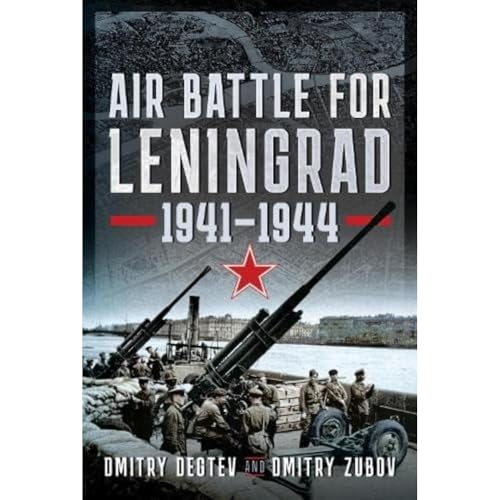 Air Battle for Leningrad 19411944 [Hardcover]