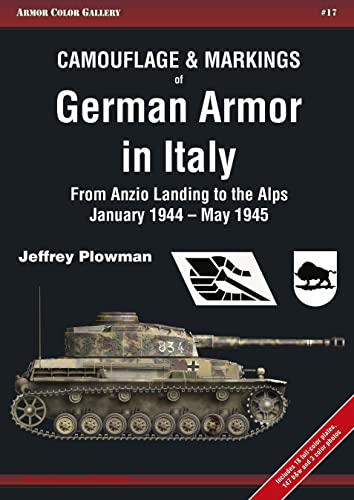 Camouflage &amp Markings of German Armor in Italy From Anzio Landing to the Al [Paperback]
