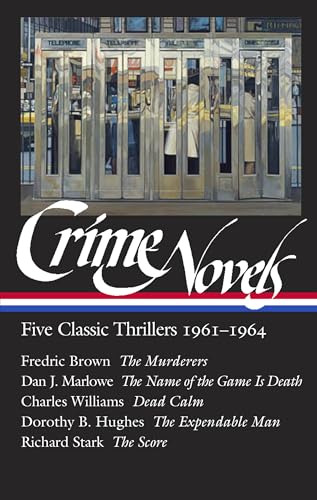Crime Novels Five Classic Thrillers 1961-1964 (LOA 370) The Murderers / The N [Hardcover]