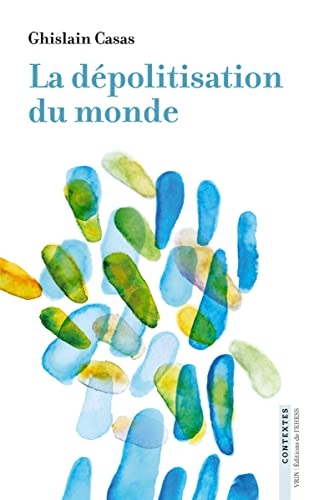 La Depolitisation du Monde Angelologie Medievale et Modernite [Paperback]