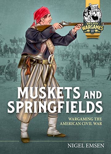 Muskets and Springfields Wargaming the American Civil War [Paperback]