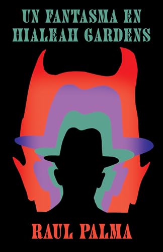 Un fantasma en Hialeah Gardens / A Haunting in Hialeah Gardens [Paperback]