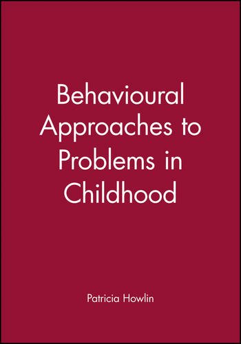 Behavioural Approaches to Problems in Childhood [Hardcover]