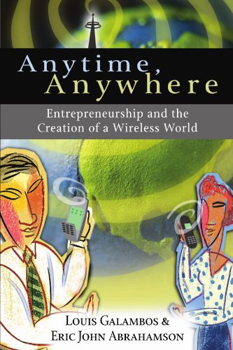 Anytime, Anywhere Entrepreneurship and the Creation of a Wireless World [Paperback]