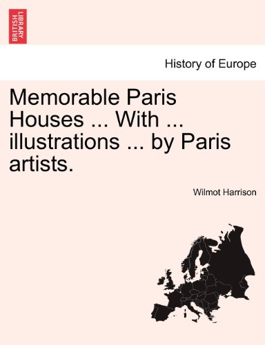Memorable Paris Houses with Illustrations by Paris Artists [Paperback]