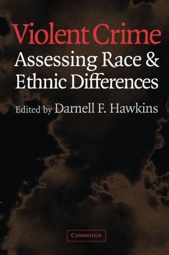 Violent Crime Assessing Race and Ethnic Differences [Paperback]