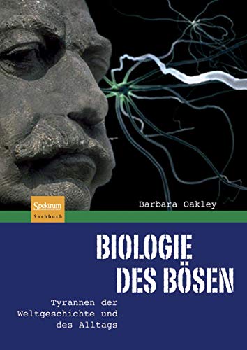 Biologie des Bsen Tyrannen der Weltgeschichte und des Alltags [Hardcover]
