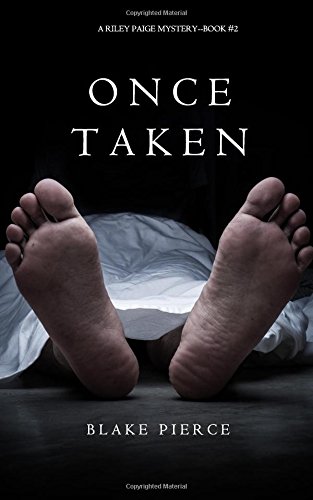Once Taken (a Riley Paige Mystery--Book 2) [Paperback]