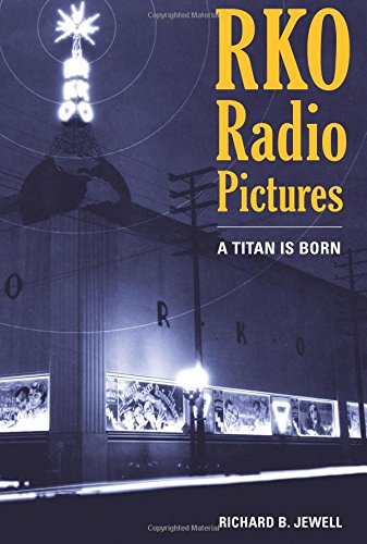 RKO Radio Pictures A Titan Is Born [Paperback]