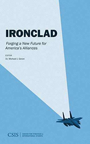 Ironclad Forging a New Future for America's Alliance [Hardcover]