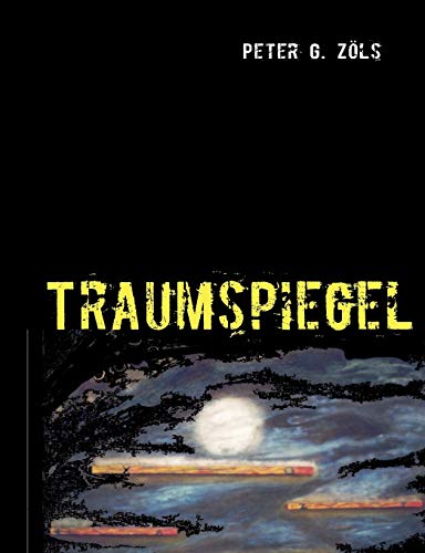 Traumspiegel  Gedichte zwischen Tag und Traum [Paperback]